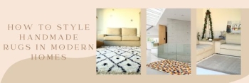How to Style Handmade Rugs in Modern Homes