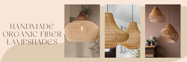 Illuminate Your Space with Handmade Organic Fiber Lampshades